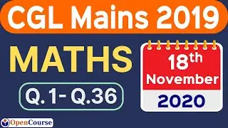 18 Nov 2020 CGL Mains Maths Solution | SSC CGL 2019 Tier 2 Maths Solution