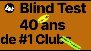 Blind Test : 40 ans de hits des clubs