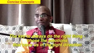 The key to always do the right thing - chose the emotions that carry us in the right direction