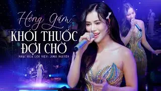 Nhạc Hoa Lời Việt: KHÓI THUỐC ĐỢI CHỜ - HỒNG GẤM | Yêu nhau cho đớn đau hằn sâu trong thịt da