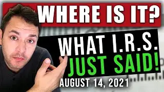 (WHAT THE IRS JUST SAID! MISSING CHECKS!) STIMULUS CHECK UPDATE & INFRASTRUCTURE BILL 08/14/2021