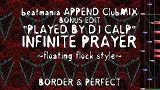 [5-Key] INFINITE PRAYER ~floating flock style~| BORDER+PERFECT| beatmania APPEND ClubMIX BONUS EDIT