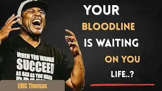Your Bloodline Is Waiting on You