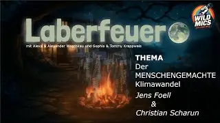 Der MENSCHENGEMACHTE Klimawandel 🌍🤷 | feat. Tommy & Alexander | #laberfeuer #014
