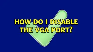 How do I disable the VGA port?