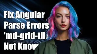 Fixing Angular Template Parse Errors: 'md-grid-tile' Not a Known Element