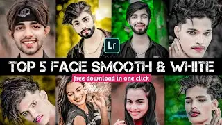 🔥Top 5 Lightroom Face Smooth & White Presets😱 || face smooth lightroom presets || lightroom presets
