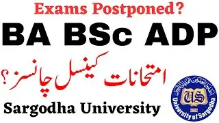 BA BSc ADP Annual 2023 Exams Sargodha University | BA BSc Exams Postponed Update UOS