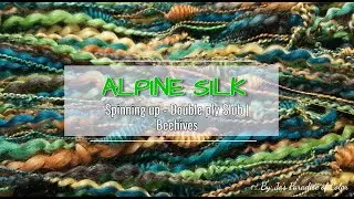ALPINE SILK - Spinning up - Double ply Slub | Beehives #silk #spinningyarn #artyarn #handspunyarn