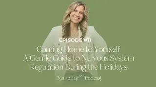 Coming Home to Yourself: A Gentle Guide to Nervous System Regulation During the Holidays