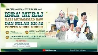 🔴 LIVE STREAMING ISRA MI'RAJ NABI MUHAMMAD SAW DAN MILAD KE-36 PONPES NURUL KHOER - RDA PRO
