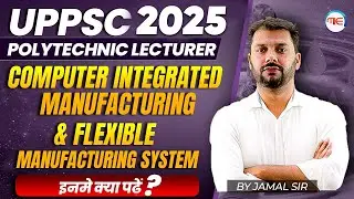 UPPSC Polytechnic Lecturer 2025-26 | CIM and FMS Syllabus | UPPSC polytechnic Syllabus #uppscpoly