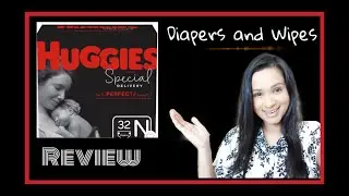 HUGGIES SPECIAL DELIVERY DIAPERS AND WIPES REVIEW - 2021