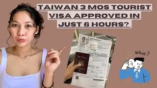TAIWAN 3 MOS TOURIST VISA APPROVED IN JUST 6 hours ⁉️