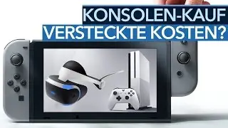 Was kosten Nintendo Switch und Co. wirklich? - Gibt es sowas wie versteckte Kosten?