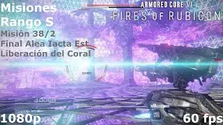 AC6 FoR [PC] | Misiones rango S | Misión 37/2 NJ++ | Liberación del Coral