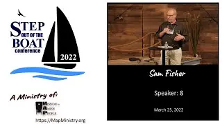 Sam Fisher - 2022 Step Out of the Boat Conference