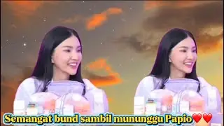 Semangat bund sambil mununggu Papio❤️❤️