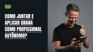 Como juntar e aplicar grana como profissional autônomo?