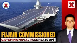 China Commissions 3rd Aircraft Carrier Fujian | NewsX DeepDive