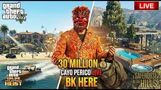 🔥 GTA V LIVE 🔴 | Cayo Perico Heist 💰 30 MILLION EARNING 😱 | Hills Safehouse Purchase 🏡 | BK HERE P13