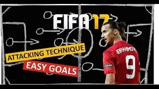 FIFA 17 ATTACKING - EASY GOALS