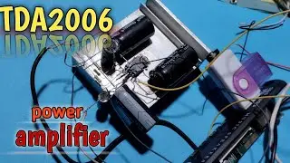 I Built a Powerful Audio Amplifier Using TDA2006 IC | Sound Test