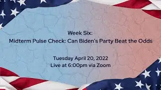 Midterm Pulse Check: Can Biden&rsquo;s Party Beat the Odds