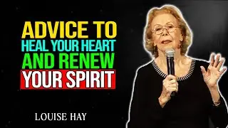 Louise Hay - Positive Affirmations to Heal Your Heart & Start Fresh Every Morning!