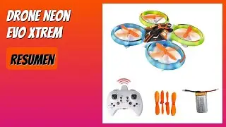 RESE&Ntilde;A (2025) : Drone Neon EVO Xtrem. DETALLES ESENZIALES