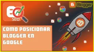 Como posicionar web Blogger en Google 2020  SEO BLOGGER  🚀