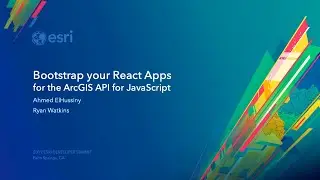 Bootstrap your React Apps for the ArcGIS API for JavaScript