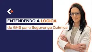 Entendendo a L&oacute;gica do GHS para Seguran&ccedil;a Qu&iacute;mica