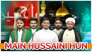 Main Hussaini Hun | Ep.: 31 | Topic : Imam Hussain a.s ki live ziyarat ke liye  call kre | Karbala