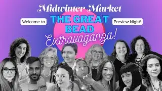 Preview Party - The Great Bead Extravaganza Midwinter Market 2026