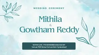 Mithila & Gowtham Reddy Wedding Live Streaming