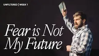 Fear is Not My Future | Pastor Thomas Lane | Ascent Church