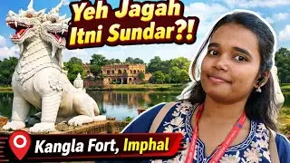 Kangla Fort Imphal Vlog 😍 | Itni Sundar Jagah?! | Friends Trip part 1