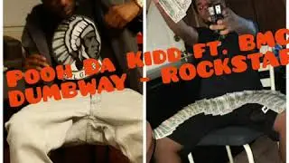 Pooh Da Kidd ft. BMG Dumbway - Rockstar(Free Dumbway)