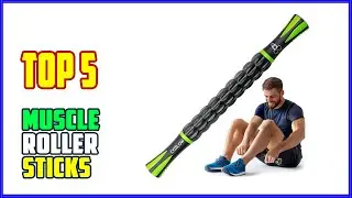 TOP 5 Best Muscle Roller Sticks 2026