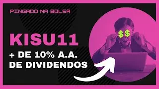KISU11: PAGANDO MAIS DE 10% A.A., FOF 