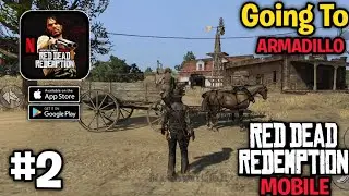 Red Dead Redemption Mobile Gameplay | Exploring Armadillo Town Android Ep 02 
