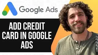 HOW TO ADD CREDIT CARD IN GOOGLE ADS 2025 (SIMPLE GUIDE)