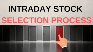 INTRADAY STOCK SELECTION PROCESS || इंट्राडे के लिए कैसे स्टॉक सिलेक्ट  करें