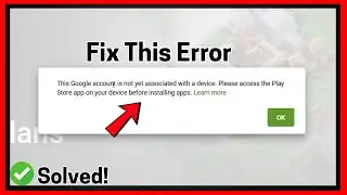 Fix This Google Account is Not Yet Associated With a Device (2026) - Full Guide