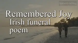 Remembered Joy - a reading of Ireland&rsquo;s favourite funeral poem