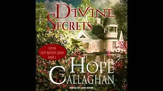 Divine Secrets by Hope Callaghan | Free Audiobook