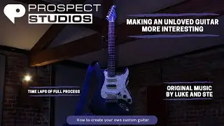 Making An Unloved Guitar Interesting