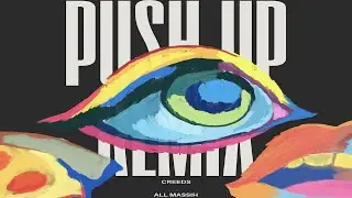Creeds - Push Up (All Massih Remix)