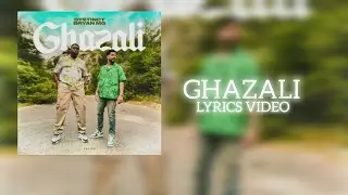 GHAZALI - DYSTINCT FT. BRYAN MG (LYRICS VIDEO OF SONG) 